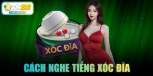 Cách nghe tiếng xóc đĩa