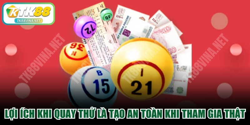 Lợi ích lớn nhất khi quay thử là tạo an toàn khi tham gia thật