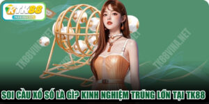 Soi Cầu Xổ Số Là Gì