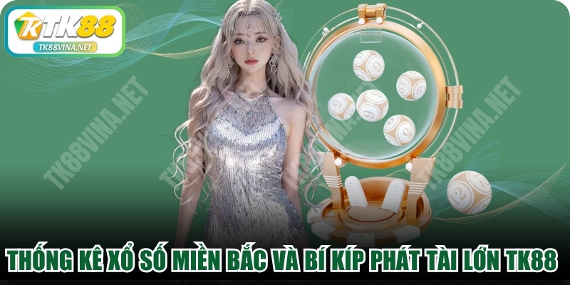 Thống Kê Xổ Số Miền Bắc